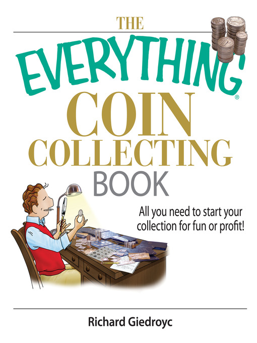Title details for The Everything Coin Collecting Book by Richard Giedroyc - Wait list